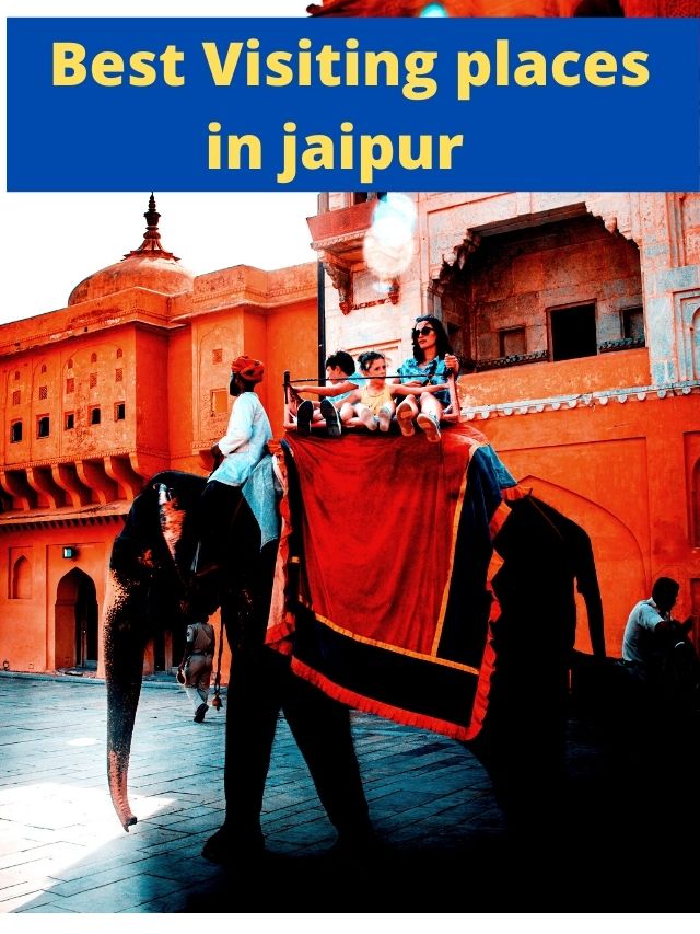 Best Visiting places in jaipur