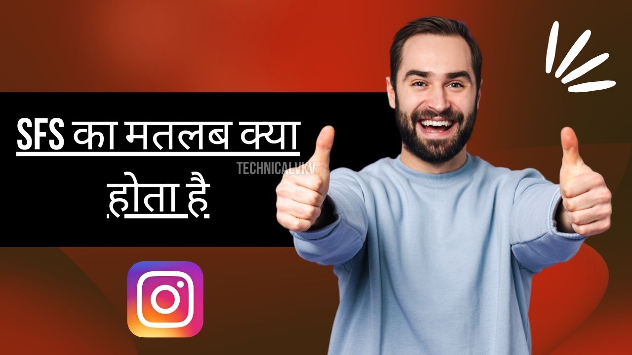 SFS Meaning in hindi in Instagram